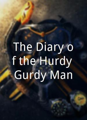 The Diary of the Hurdy-Gurdy Man海报封面图
