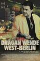 Rolf Eden Dragan Wende - West Berlin