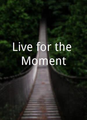 Live for the Moment海报封面图