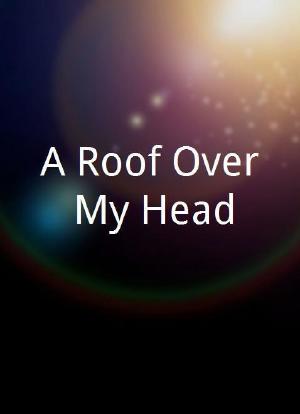A Roof Over My Head海报封面图