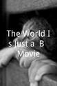 Bob Lind The World Is Just a 'B' Movie