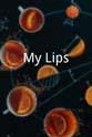 Berenice Noriega My Lips