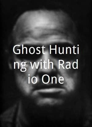 Ghost Hunting with Radio One海报封面图