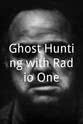 David Wells Ghost Hunting with Radio One