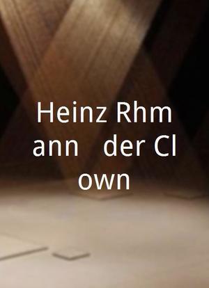 Heinz Rühmann - der Clown海报封面图