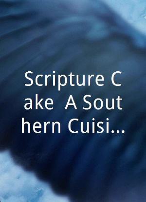 Scripture Cake: A Southern Cuisine Movie海报封面图