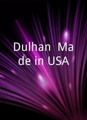 Dulhan, Made in USA海报封面图