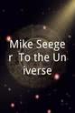 Mike Seeger Mike Seeger: To the Universe