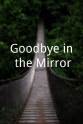 Louis Brigante Goodbye in the Mirror