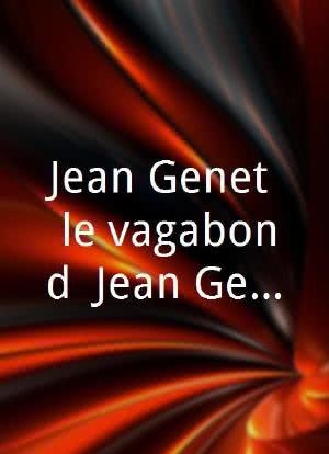 Jean Genet, le vagabond: Jean Genet, l'écrivain (1996)海报封面图