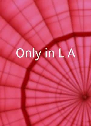 Only in L.A.海报封面图