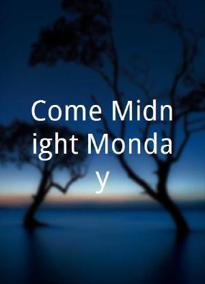 Come Midnight Monday海报封面图