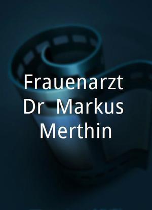 Frauenarzt Dr. Markus Merthin海报封面图