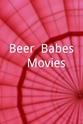 Tommy Habeeb Beer, Babes & Movies