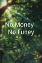 Carmella N. Hall No Money, No Funey