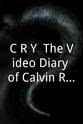 Dana Hall C.R.Y. The Video Diary of Calvin Ray Young