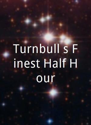 Turnbull's Finest Half-Hour海报封面图