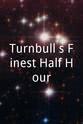John Falconer Turnbull's Finest Half-Hour