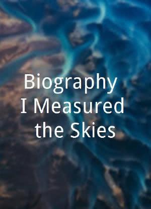 Biography: I Measured the Skies海报封面图