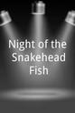 Vince Rogers Night of the Snakehead Fish