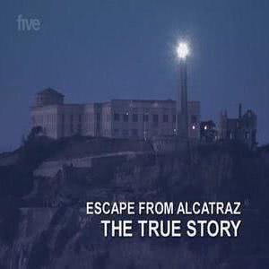 The True Story: Escape from Alcatraz海报封面图