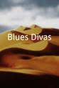 Dick Waterman Blues Divas