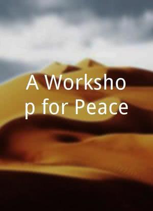 A Workshop for Peace海报封面图