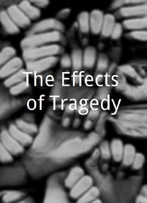 The Effects of Tragedy海报封面图