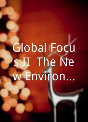 Global Focus II: The New Environmentalists海报封面图