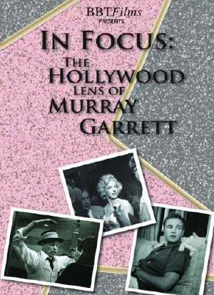 In Focus: The Hollywood Lens of Murray Garrett海报封面图
