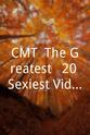 Joey Bartolomeo CMT: The Greatest - 20 Sexiest Videos of 2006