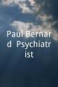 Paisley Maxwell Paul Bernard, Psychiatrist