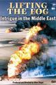 Abou-Khalil Lifting the Fog: Intrigue in the Middle East