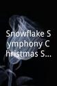 Erica Saylors Snowflake Symphony Christmas Special