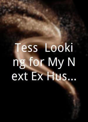 Tess: Looking for My Next Ex-Husband海报封面图