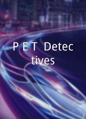 P.E.T. Detectives海报封面图