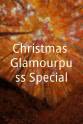 Chanta Rose Christmas Glamourpuss Special!