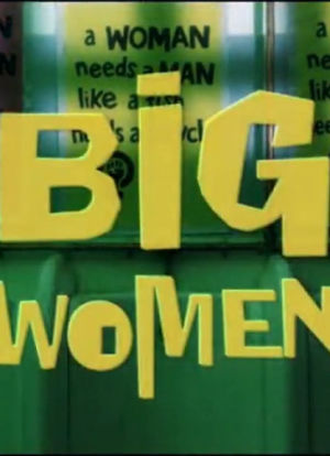 Big Women海报封面图