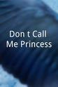 蒂塔·卡拉科皮 Don't Call Me Princess!
