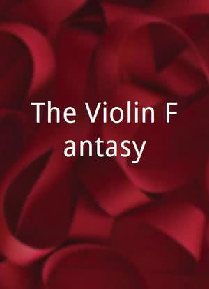 The Violin Fantasy海报封面图