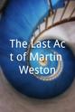 Michael Jacot The Last Act of Martin Weston