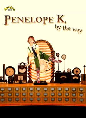 Penelope K, by the Way海报封面图