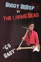 Michael Colleran Buddy BeBop vs the Living Dead