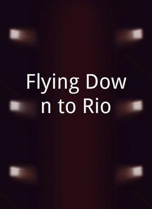 Flying Down to Rio海报封面图