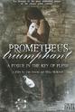 Josh Ebel Prometheus Triumphant A Fugue In The Key Of Flesh