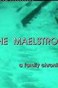 Arthur Seyss-Inquart The Maelstrom: A Family Chronicle