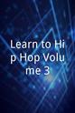 Justin Thorne Learn to Hip Hop Volume 3