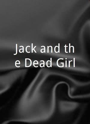 Jack and the Dead Girl海报封面图