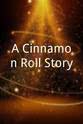 Todd C. Mooney A Cinnamon Roll Story