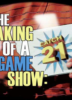 The Making of a Game Show: Catch 21海报封面图